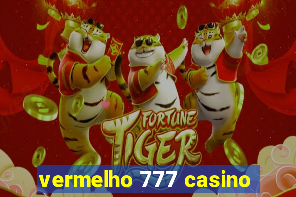 vermelho 777 casino